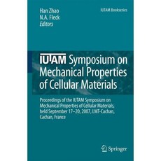 IUTAM Symposium on Mechanical Properties of Cellular Materials, Springer Verlag