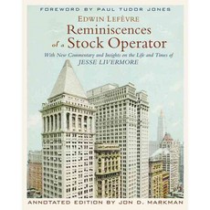 Reminiscences of a Stock Operator: With New Commentary and Insights on the Life and Times of Jesse Livermore, John Wiley & Sons Inc