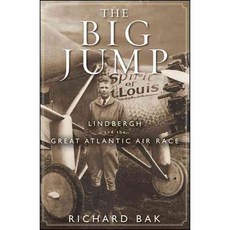 The Big Jump: Lindbergh and the Great Atlantic Air Race, Turner Pub Co