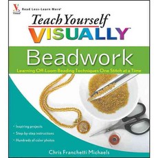 Teach Yourself Visually Beadwork: Learning Off-loom Beading Techniques One Stitch at a Time, Visual