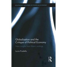 Globalization and the Critique of Political Economy: New Insights from Marx's Writings, Taylor & Francis