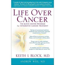 Life Over Cancer: The Block Center Program for Integrative Cancer Treatment, Bantam Dell Pub Group