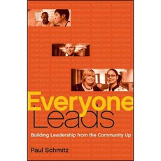 Everyone Leads: Building Leadership from the Community Up, Jossey-Bass Inc Pub