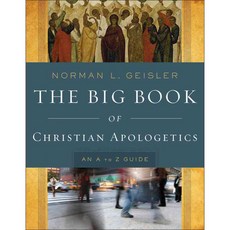 The Big Book of Christian Apologetics: An A to Z Guide, Baker Pub Group