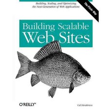 Building Scalable Web Sites, Oreilly & Associates Inc