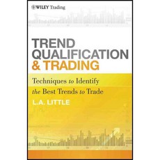 Trend Qualification and Trading: Techniques to Identify the Best Trends to Trade, John Wiley & Sons Inc