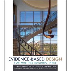 Evidence-Based Design for Multiple Building Types, John Wiley & Sons Inc
