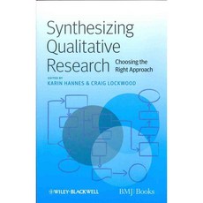Synthesizing Qualitative Research: Choosing the Right Approach, B M J Books
