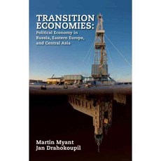 Transition Economies: Political Economy in Russia Eastern Europe and Central Asia, John Wiley & Sons Inc