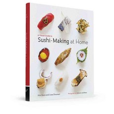A Visual Guide to Sushi-Making at Home, Chronicle Books Llc