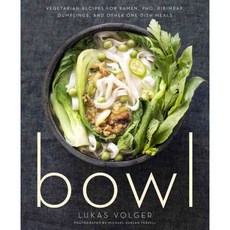 Bowl: Vegetarian Recipes for Ramen Pho Bibimbap Dumplings and Other One-dish Meals, Houghton Mifflin Harcourt
