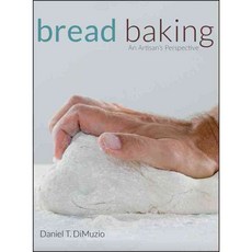 Bread Baking: An Artisan's Perspective, John Wiley & Sons Inc