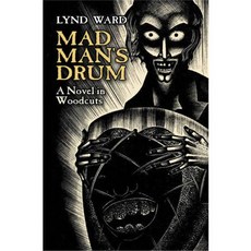 Mad Man's Drum: A Novel in Woodcuts, Dover Pubns