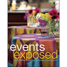 Events Exposed: Managing & Designing Special Events, John Wiley & Sons Inc