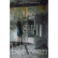 The Girl in Between, Kathy Dawson Books