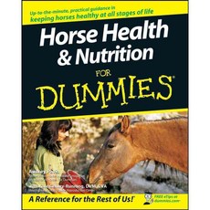 Horse Health & Nutrition For Dummies