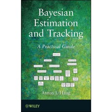 Bayesian Estimation and Tracking: A Practical Guide, John Wiley & Sons Inc