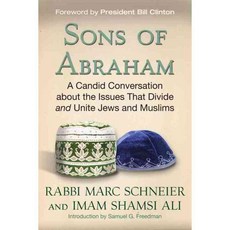 Sons of Abraham: A Candid Conversation About the Issues That Divide and Unite Jews and Muslims