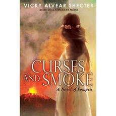 Curses and Smoke: A Novel of Pompeii, Arthur a Levine