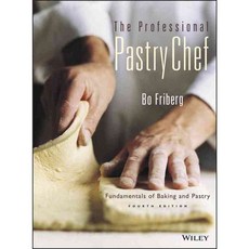 The Professional Pastry Chef: Fundamentals of Baking and Pastry, John Wiley & Sons Inc