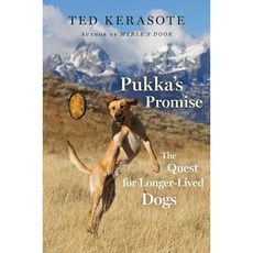 Pukka's Promise: The Quest for Longer-lived Dogs, Houghton Mifflin Harcourt