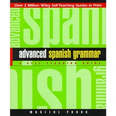 Advanced Spanish Grammar: A Self-Teaching Guide, John Wiley & Sons Inc