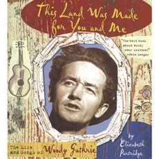 This Land Was Made for You and Me: The Life and Songs of Woody Guthrie, Viking Childrens Books