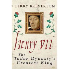 Henry VII: The Maligned Tudor King, Amberley Pub Plc