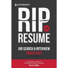 Peterson's Rip the Resume: Job Search & Interview Power Prep, Petersons