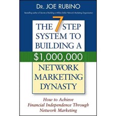 The 7-step System to Building a $1 000 000 Network Marketing Dynasty, John Wiley & Sons Inc
