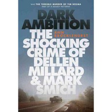 Dark Ambition: The Shocking Crime of Dellen Millard & Mark Smich, Viking Pr
