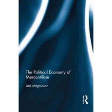 The Political Economy of Mercantilism, Routledge
