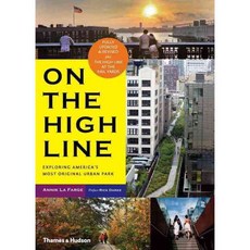 On the High Line: Exploring America's Most Original Urban Park, Thames & Hudson