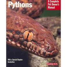 Pythons: Everything About Purchase Care Nutrition and Behavior, Barrons Educational Series Inc