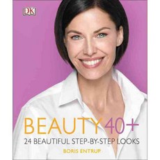 Beauty 40+: 24 Beautiful Step-by-Step Looks, Dk Pub
