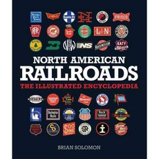 North American Railroads: The Illustrated Encyclopedia, Voyageur Pr