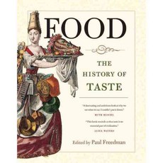 Food: The History of Taste, Univ of California Pr
