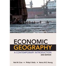 Economic Geography: A Contemporary Introduction, John Wiley & Sons Inc