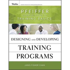 Designing and Developing Training Programs: Pfeiffer Essential Guides to Training Basics, Pfeiffer & Co