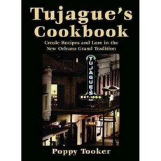 Tujague's Cookbook: Creole Recipes and Lore in the New Orleans Grand Tradition, Pelican Pub Co Inc