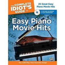 The Complete Idiot's Guide to Easy Piano Movie Hits: 25 Great Easy Piano Movie Hits, Alfred Pub Co