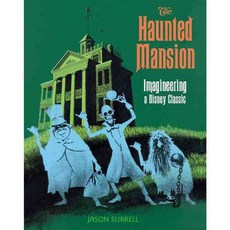 The Haunted Mansion: Imagineering a Disney Classic, Disney Editions
