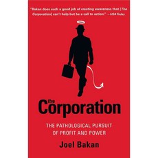 The Corporation: The Pathological Pursuit of Profit and Power, Free Pr