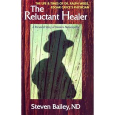 Reluctant Healer: The Life & Times of Edgar Cayce's Physician, Square One Pub