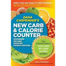 Dana Carpender's New Carb & Calorie Counter: Your Complete Guide to Total Carbs Net Carbs Calories and More, Fair Winds Pr