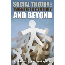 Social Theory in the Twentieth Century and Beyond, Polity Pr