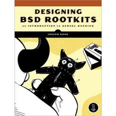 Designing BSD Rootkits: An Introduction to Kernel Hacking, No Starch Pr
