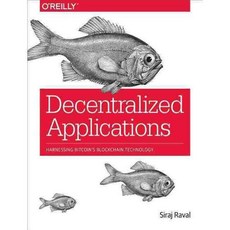 Decentralized Applications: Harnessing Bitcoin's Blockchain Technology, Oreilly & Associates Inc