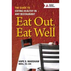 Eat Out Eat Well: The Guide to Eating Healthy in Any Restaurant, Amer Diabetes Assn