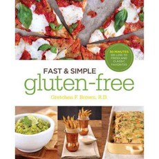 Fast & Simple Gluten-Free: 30 Minutes or Less to Fresh and Classic Favorites, Fair Winds Pr
